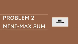 Hacker Rank Problem 2 Mini Max Sum