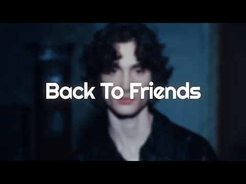 Video Thumbnail: sombr - back to friends (Lyrics)