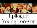 Download Lagu BTS (방탄소년단) - Epilogue: Young Forever (Color Coded Lyrics - END/ROM/HAN)