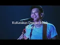 Download Lagu NOAH | Kukatakan Dengan Indah (lyrics)