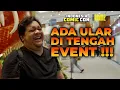 AKU KE COMIC CON 2025, KAGHET!! - TAG VLOG