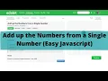 Add up the Numbers from a Single Number Javascript Algorithm Easy