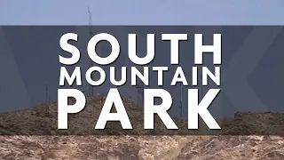 South Mountain Park Phoenix AZ - Quick Facts