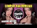 Lagu DJ IPANK LUMPUR DAN BERLIAN🔥MENGKANE METAL DROP BOOTLEG | YAUDAHIYADJ RMX AZIFVNKY