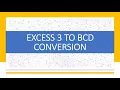 EXCESS 3 TO BCD CODE CODE CONVERSION DIGITAL ELECTRONICS DIGITAL LOGIC DESIGN NUMBER SYSTEM
