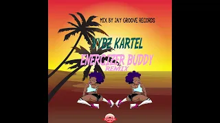 vybz kartel energizer buddy remix mix jay groove records