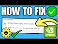 How To Fix NVIDIA Display Settings Are Not Available Windows 11