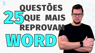 25 QUESTÕES DE WORD PARA CONCURSOS QUE MAIS REPROVAM