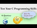 Test Your C Programming Skills Guess The Compiler Error