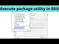 52 Execute package utility in SSIS how to execute ssis package from dtexecui