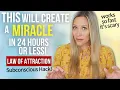 Use THIS Subconscious Trick Manifest in 24 Hours Or Less BEST Law of Attraction Hack