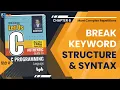 Let Us C Solutions C Programming Break keyword - Use Syntax Example