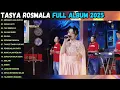 MENGAPA ADA DUSTA - SUARA HATI - TAK BERDAYA - TASYA ROSMALA OM ADELLA FULL ALBUM TERBARU 2025