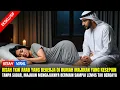 Download Lagu Kisah Viral‼️ TKW Arab Yang Lagi Istirahat, Diajak Majikan Arab Bermain Sampai Pagi! Tak Disangka...