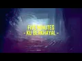 Download Lagu FIVE MINUTES - KU BERKHAYAL ( Lirik ) Lagu Nostalgia 90an