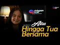 Download Lagu ALIRA - HINGGA TUA BERSAMA (RIZKY FEBIAN COVER)