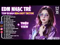 Download Lagu Thời Thế Thế Thời Remix ♫ BXH Nhạc Trẻ EDM Đang Gây Bão MXH ♫ Top 15 Bản EDM TikTok Hot Trend 2025