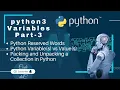 Variable in Python Part-3 Python Packing Unpacking Reserved words Variables vs values