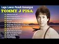 Lagu Tommy J Pisa Full Album ⚡ Lagu Nostalgia Tembang Kenangan Indonesia 🎸 Lagu Lawas