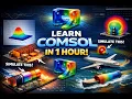 Learn COMSOL in 1 Hour Complete Beginner to Advanced Tutorial Step-by-Step Simulation Guide