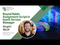 Round Robin Assignment script in Ivanti Service Manager