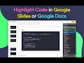 Highlight Code in Google Slides or Google Docs