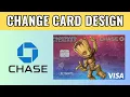 How To Change Your Chase Debit Card Design 2025