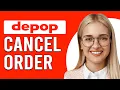 How To Cancel An Order On Depop How Do I Cancel Order With Depop Seller