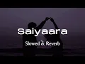 Download Lagu Saiyaara | Mohit Chauhan | Taraannum Mallik | Slowed \u0026 Reverb