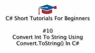 C Tutorials For Beginners - 10 Convert Int To String Using Convert ToString In C