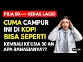 Lagu Dokter BONGKAR! Tambahkan Ini ke KOPI Pagi, RAHASIA 'VITALITAS PRIA' KERAS di USIA 50+!!