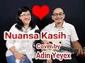 Nuansa Kasih   Cover by Adin  Yeyex