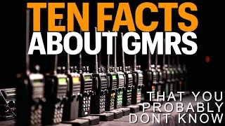 10 Facts About GMRS That You Probably Don t Know