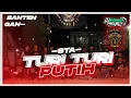 DJ BANTENGAN TURI TURI PUTIH JINGLE [STA] SATRIO TONDO AJI YANG DI TUNGU TUNGU