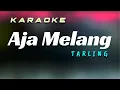 Download Lagu Karaoke Aja Melang