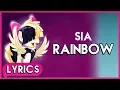 Download Lagu Sia - Rainbow (Lyrics) - My Little Pony: The Movie (Soundtrack) [HD]