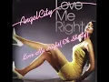 Angel City   Love Me Right Oh Sheila