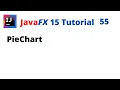 JavaFX 15 Totorial 55 - PieChart