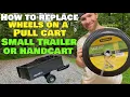 How To Replace Change Wheels Tires on pull behind dump cart handcart appliance cart Hand truck dolly