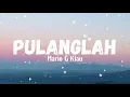 Mario G Klau - Pulanglah (Lirik Lagu)