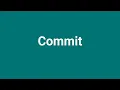 Commit Meaning and Pronunciation