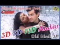 Lagu Dilbar Dilbar | दिलबर दिलबर | 3D 8D 12D Songs | Audio Music Sound | #ARV3dMusic