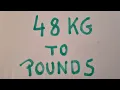 48 kg to pounds