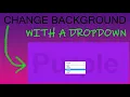 Change Background Color with Dropdown Menu using CSS Javascript