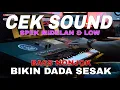 Lagu CEK SOUND DANGDUT TEMPO LAMBAT ENAK BUAT MIDELAN BASS NONJOK DADA 