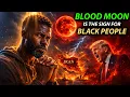 Blood Moon Over America Tonight War in Persia Today The Bible Says Black People Are the Key
