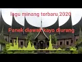 Download Lagu Lagu minang terbaru 2020 panek diawak kayo diurang