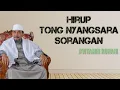 Download Lagu Hirup Tong Nyangsara Sorangan | K.H.Moch Syarif Hidayatulloh | Hikam Juz 2 Hal(90) 8-11-2024