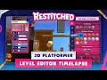 Restitched Level Editor Gameplay 2D Platformer Timelapse