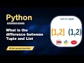 What is the difference between Tuple and List in Python
